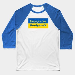 Berdyans'k City in Ukrainian Flag Baseball T-Shirt